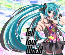 tell your world-VOCALOID初音