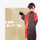 【00課伍】丹ノ参【BloodConnection】