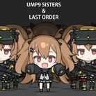 UMP9 SISTERS & LAST ORDER